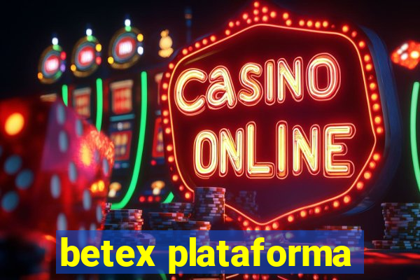 betex plataforma